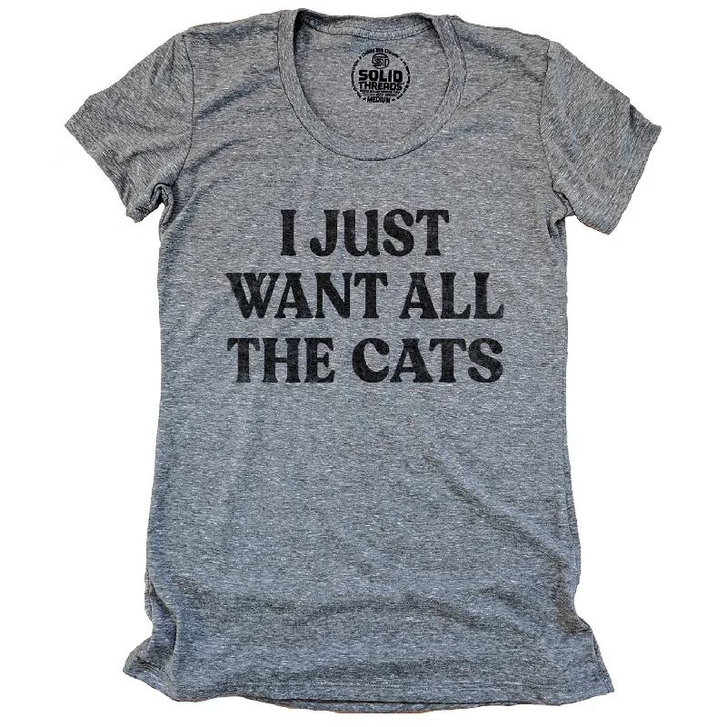 Women's I Just Want All The Cats T-shirt